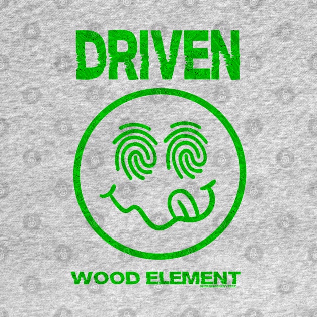 The Driven Wood Element by SherringenergyTeez